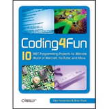 Coding4Fun by Brian Peek and Dan Fernandez