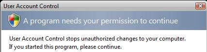 User Access Control Dialog that pops up all the time in Vista